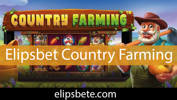 Elipsbet country farming slot oyunuyla kalitesini ortaya koymaktadır.